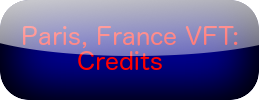 Paris, France VFT: Credits