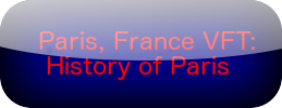 Paris, France VFT: History of Paris