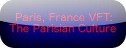 Paris, France VFT: The Parisian Culture