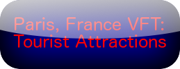 Paris, France VFT: Tourist Attractions